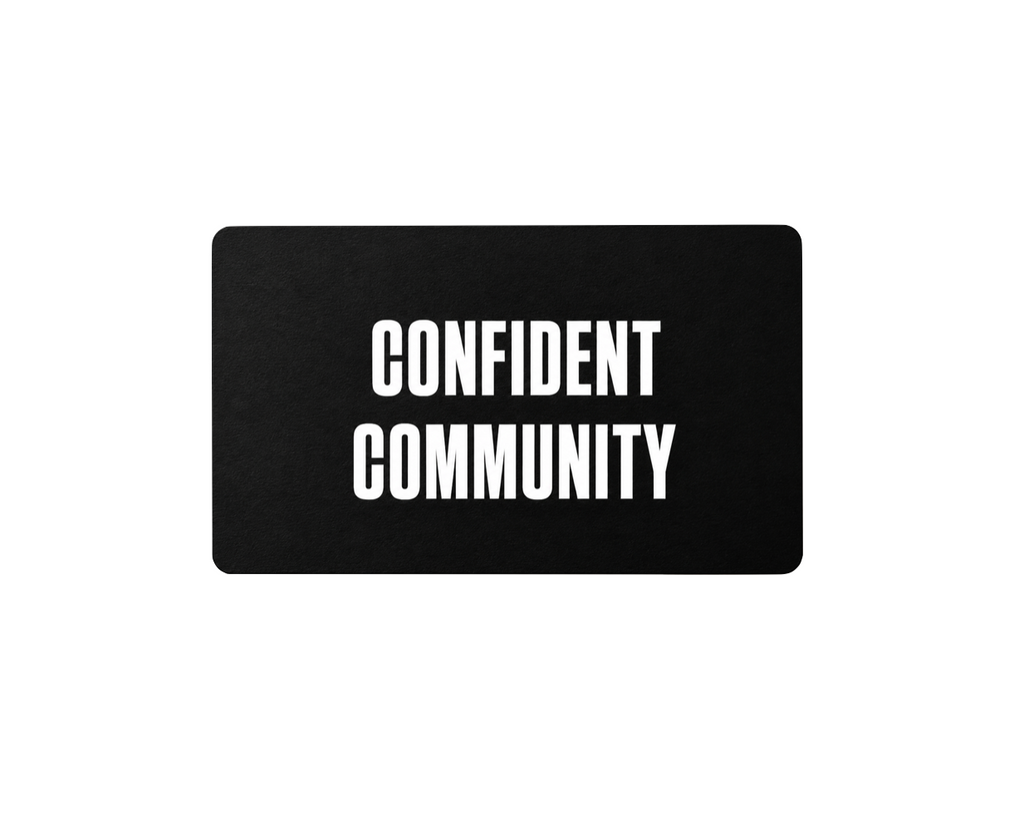 CONFIDENT COMMUNITY GIFT CARD ♡